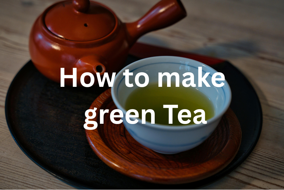 how to make green tea